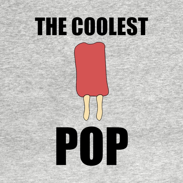 Mens Coolest Pop Funny Best Dad Ever Cool Popsicle Pun 4 by Levandotxi